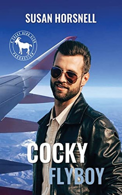 Cocky Flyboy: A Cocky Hero Club Production
