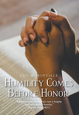 Humility Comes Before Honor