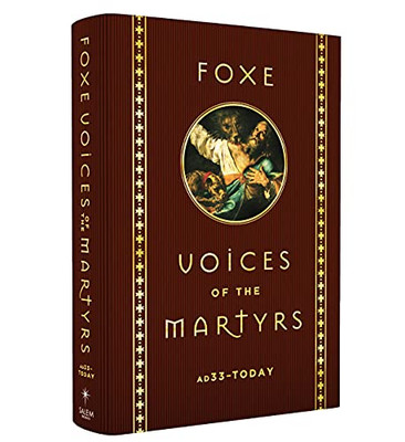 Foxe Voices Of The Martrys: A.D. 33 - Today