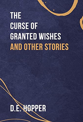 The Curse Of Granted Wishes