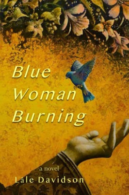 Blue Woman Burning: A Novel
