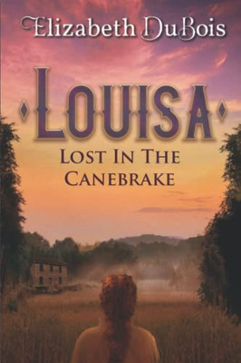 Louisa: Lost In The Canebrake (Louisa Saga)