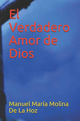 El Verdadero Amor De Dios (Spanish Edition)