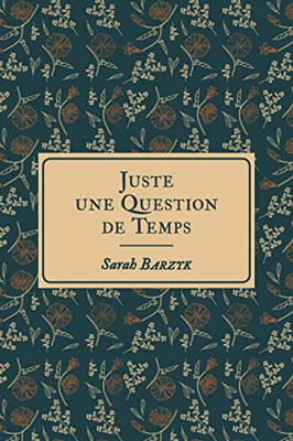 Juste Une Question De Temps (French Edition)