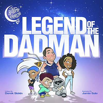 The Bedtime Chronicles: Legend Of The Dadman