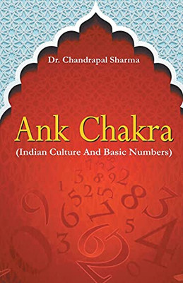Ank Chakra: Indian Culture And Basic Numbers