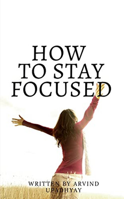 How To Stay Focused: Get Rid Of Distractions