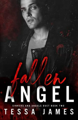 Fallen Angel: Sinners And Angels Duet Book 2