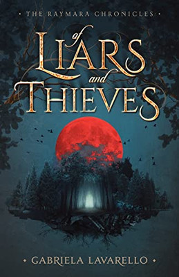 Of Liars And Thieves (The Raymara Chronicles)