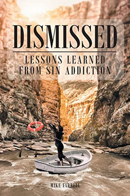 Dismissed: Lessons Learned From Sin Addiction