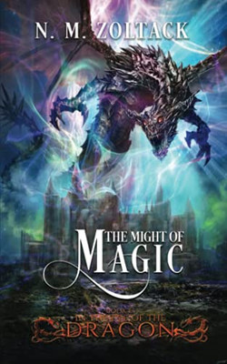 The Might Of Magic (In The Eye Of The Dragon)