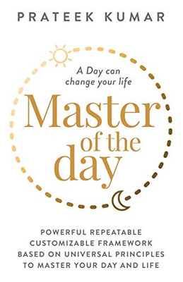 Master Of The Day: A Day Can Change Your Life