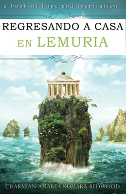 Regresando A Casa En Lemuria (Spanish Edition)