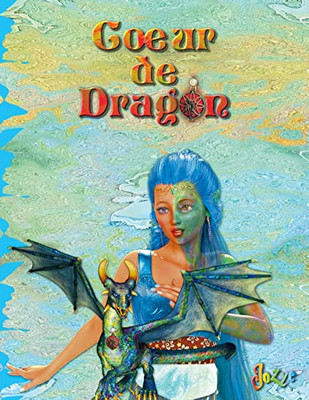Coeur De Dragon: La Rencontre (French Edition)