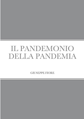 Il Pandemonio Della Pandemia (Italian Edition)
