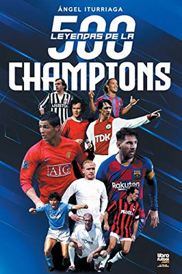 500 Leyendas De La Champions (Spanish Edition)