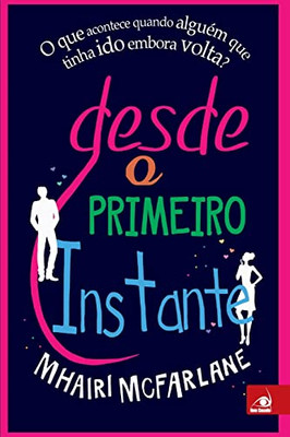 Desde O Primeiro Instante (Portuguese Edition)