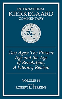 International Kierkegaard Commentary: Two Ages