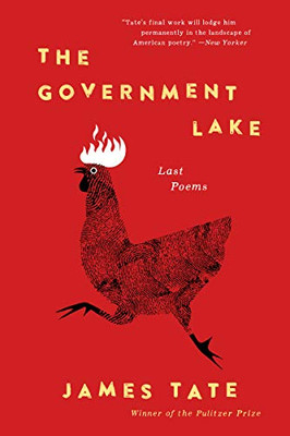 The Government Lake: Last Poems