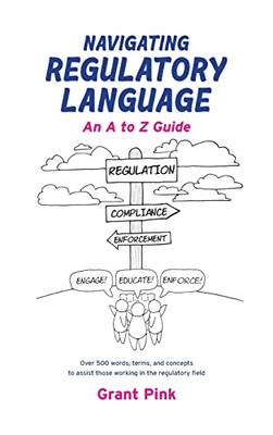 Navigating Regulatory Language: An A To Z Guide