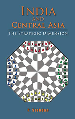 India And Central Asia: The Strategic Dimension