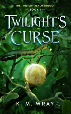 Twilight'S Curse: Book 1 Twilight Realm Trilogy