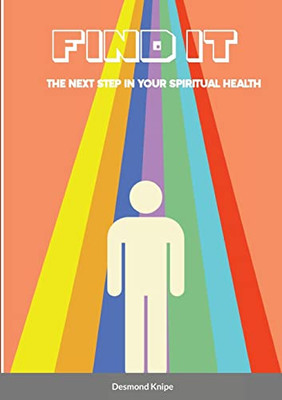 Find It: The Next Step In Your Spiritual Health