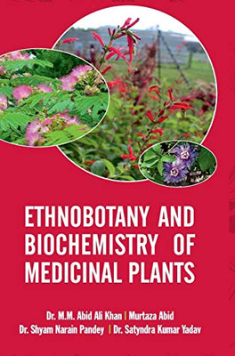 Ethnobotany And Biochemistry Of Medicinal Plants