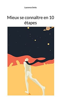 Mieux Se Conna?tre En 10 ?tapes (French Edition)