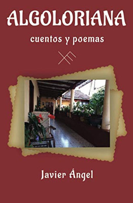 Algoloriana - Cuentos Y Poemas (Spanish Edition)