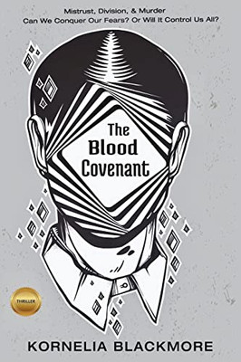 The Blood Covenant: Mistrust, Division, & Murder