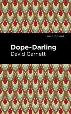 Dope-Darling: A Story Of Cocaine (Mint Editions)