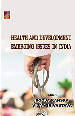 Health And Development: Emerging Issues In India