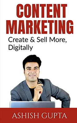 Content Marketing: Create & Sell More, Digitally