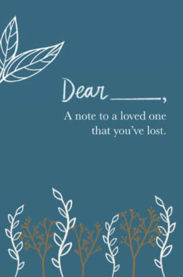 A Note To A Loved One You'Ve Lost: Grief Journal