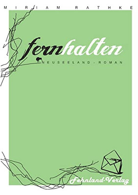 Fernhalten. Ein Neuseeland-Roman (German Edition)