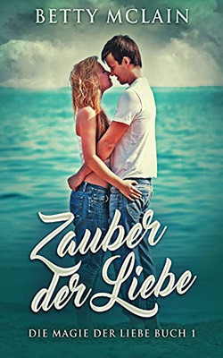 Zauber Der Liebe (German Edition)