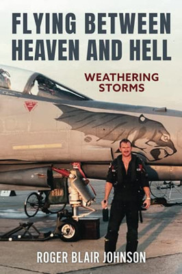 Flying Between Heaven And Hell: Weathering Storms