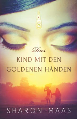 Das Kind Mit Den Goldenen H?nden (German Edition)