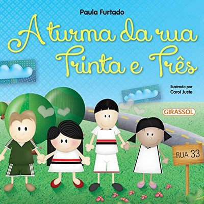 A Turma Da Rua Trinta E Três (Portuguese Edition)