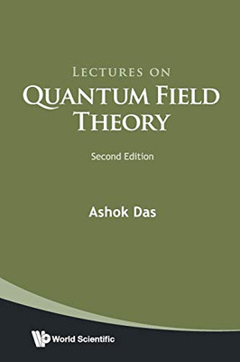 Lectures On Quantum Field Theory (Second Edition)