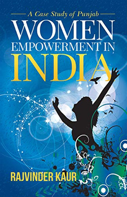Women Empowerment In India: A Case Study Of Punjab
