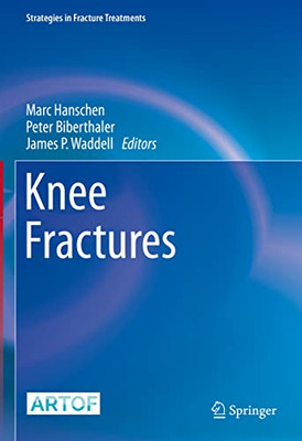 Knee Fractures (Strategies In Fracture Treatments)