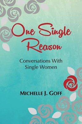 One Single Reason: Conversations With Single Women