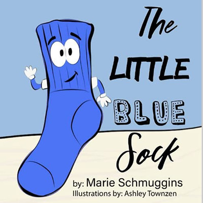 The Little Blue Sock (The Little Blue Sock Series)