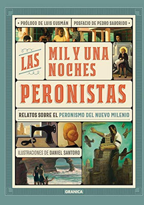 Mil Y Una Noches Peronistas, Las (Spanish Edition)