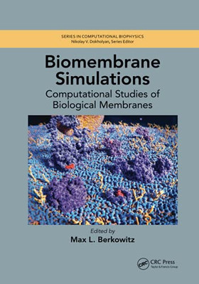 Biomembrane Simulations (Computational Biophysics) Biomembrane Simulations (Computational Biophysics)