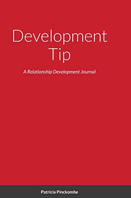 Development Tip: A Relationship Development Journal
