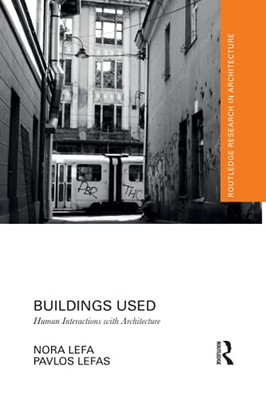 Buildings Used (Routledge Research In Architecture)