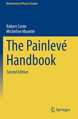 The Painlev? Handbook (Mathematical Physics Studies)